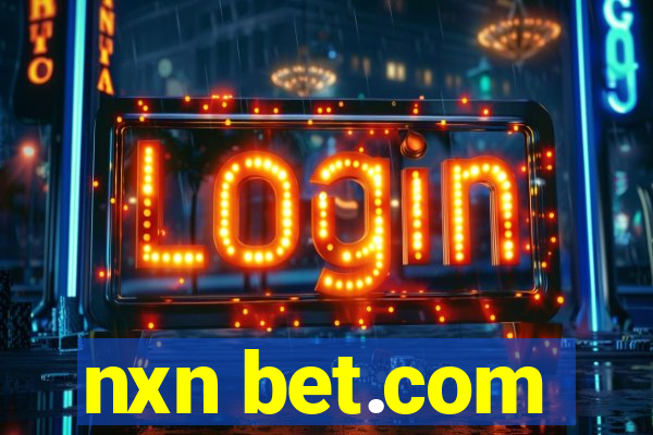 nxn bet.com